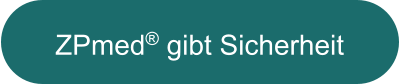 ZPmed® gibt Sicherheit