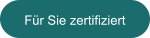 Für Sie zertifiziert